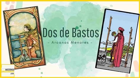 dos de bastos tarot|El 2 de bastos y sus símbolos en el tarot